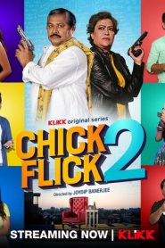 Chick Flick 2 (2021) Klikk Web Series Bengali WEB-DL – 480P | 720P | 1080P – x264 – 2.4GB | 1.2GB | 500MB – Download | BDIX TV SERVER