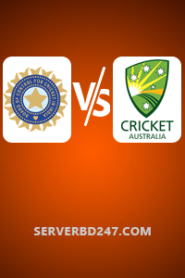 Australia VS India Live !!! BDIX TV 247 – SERVERBD247.COM