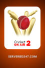 Cricket On Air 2 – BDIX TV 247 – SERVERBD247.COM